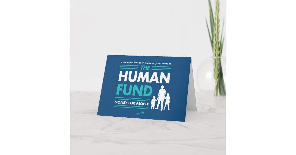 Seinfeld The Human Fund Card Zazzle