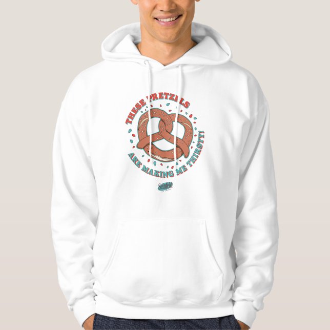 Seinfeld | These Pretzels are Making Me Thirsty Hoodie (Front)