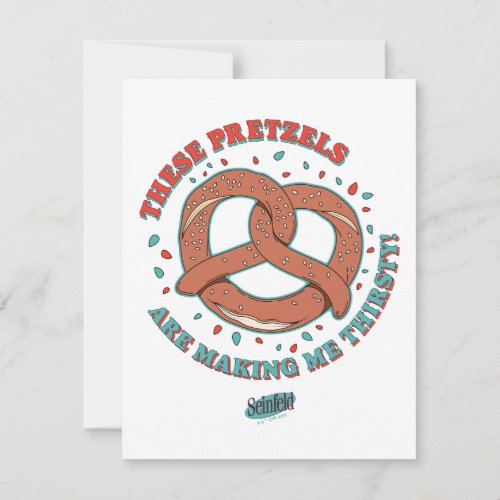 Seinfeld  These Pretzels are Making Me Thirsty Note Card