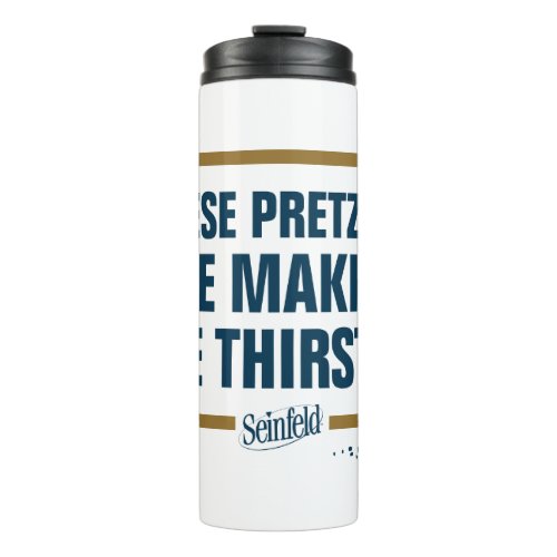 Seinfeld  These Pretzels Typography Graphic Thermal Tumbler