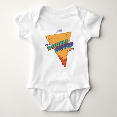 Seinfeld  You Double Dipped the Chip Baby Bodysuit