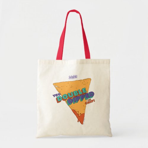 Seinfeld  You Double Dipped the Chip Tote Bag