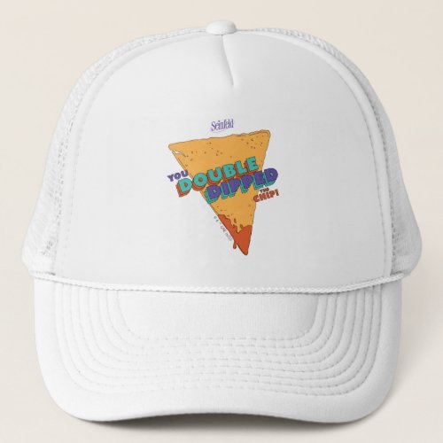 Seinfeld  You Double Dipped the Chip Trucker Hat