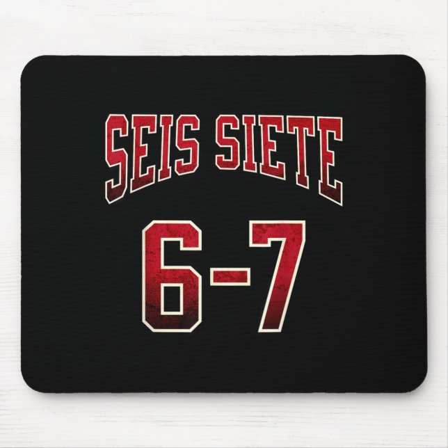 Seis Siete 67 Spanish Srts Jersey Funny Six Seven  Mouse Pad (Front)