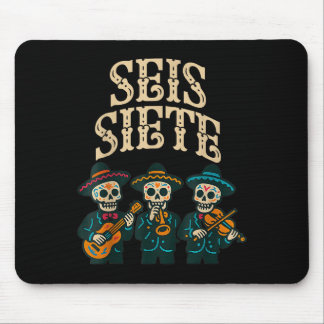 Seis Siete Shirt Funny 67 Meme Mexican Los Muertos Mouse Pad