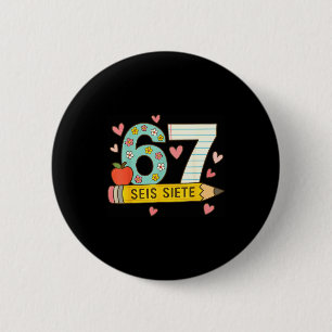 Seis Siete Spanish 67 Funny Six Seven Espanol Funn Button