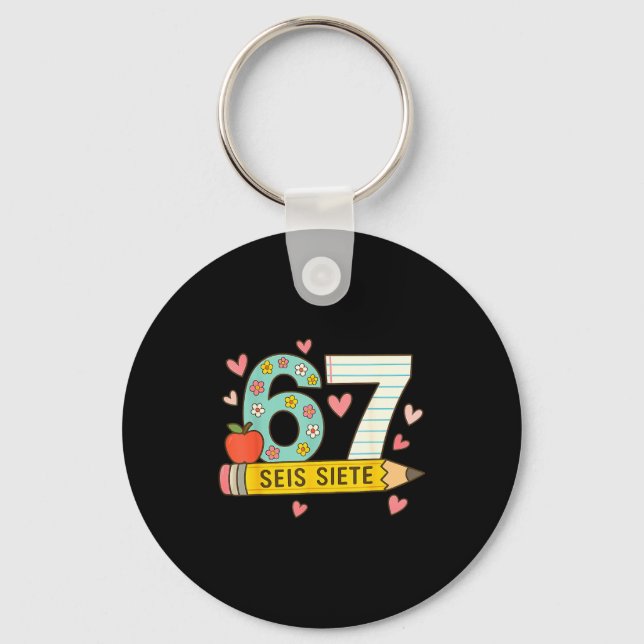 Seis Siete Spanish 67 Funny Six Seven Espanol Funn Keychain (Front)