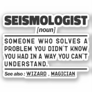 Seismologist Noun Earth Scientist Seismic Analyst Sticker