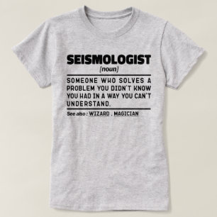 Seismologist Noun Earth Scientist Seismic Analyst T-Shirt