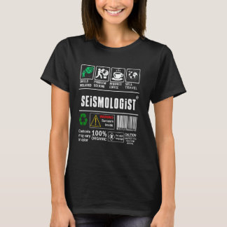 Seismologist Warning Label Sarcasm Science Coffee T-Shirt