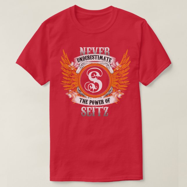 Seitz Name Shirt Never Underestimate The Power Of  (Design Front)