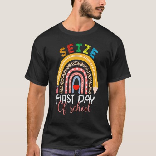Seize First Day Of School Teacher Student Back To  T_Shirt