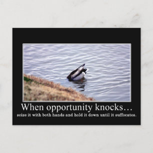 Seize opportunity with both hands and kill it dead postcard