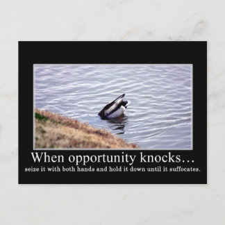 Seize opportunity with both hands and kill it dead postcard
