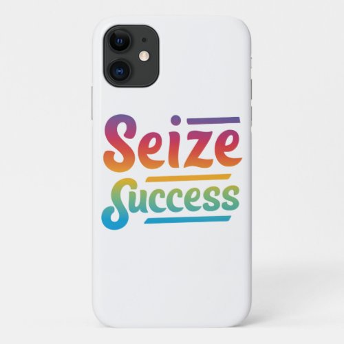 Seize Success Inspirational iPhone Case Design