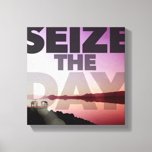 Seize The Day Canvas Print