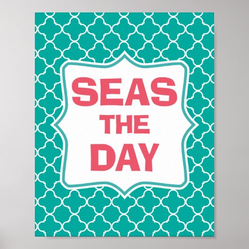 Seize the Day Funny Quote Poster