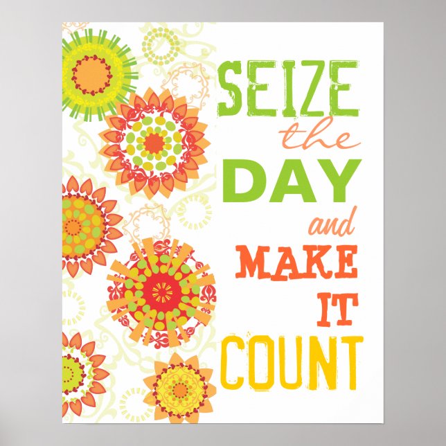 Seize the Day Make it Count Poster (Front)