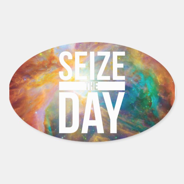 Seize the Day Nebula Oval Sticker (Front)