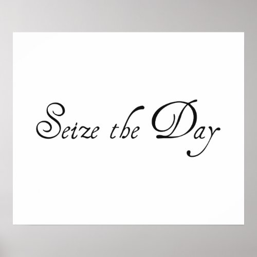 Seize the Day Poster