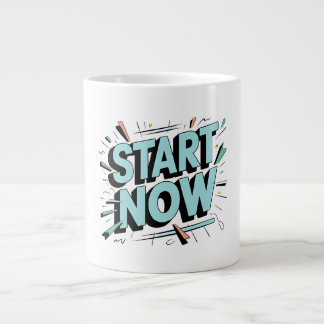 "Seize the Moment: Start Now Motivational Mug" Giant Coffee Mug