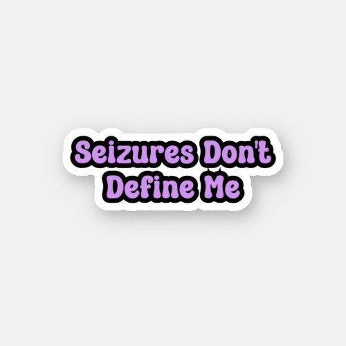 Seizures Dont Define Me Purple Epilepsy Awareness Sticker