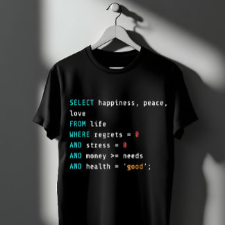 SELECT Happiness SQL Programmer T-Shirt
