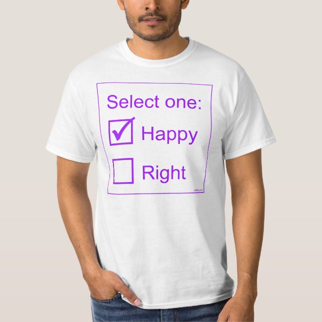 Select One: Happy or Right T-Shirt (Front)