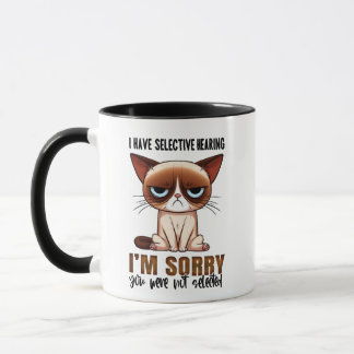 Selective Hearing Cat Mug – Funny Sarcastic Quote