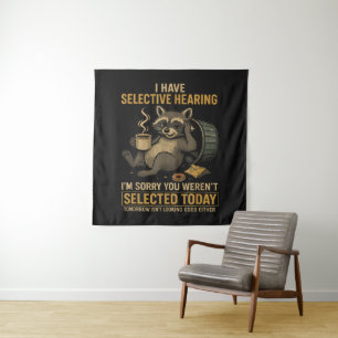 Selective Hearing Funny Raccoon Coffee Tapestry