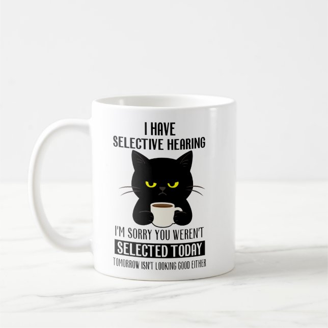 Selective Hearing – Grumpy Black Cat Coffee Humor Coffee Mug (Left)