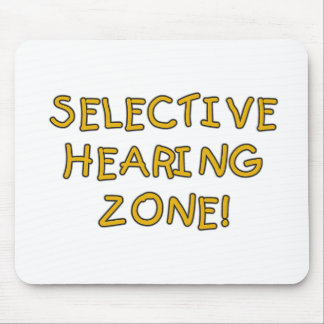 Selective Hearing Zone Tshirts and Gifts Mouse Pad