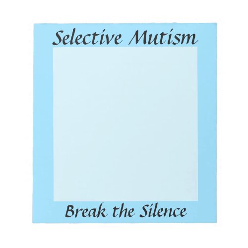 Selective Mutism Break the Silence Notepad