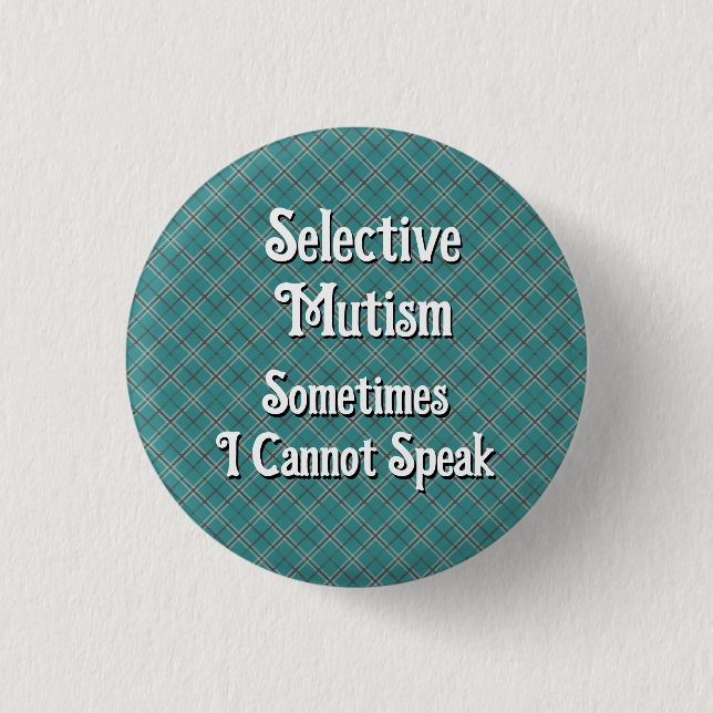 Selective Mutism Button (Front)
