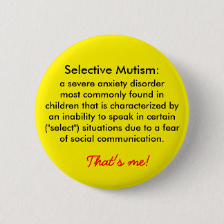 Selective Mutism Definition Pinback Button