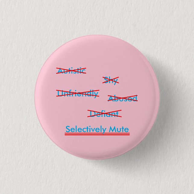 Selective Mutism Misunderstanding 1 Button (Front)