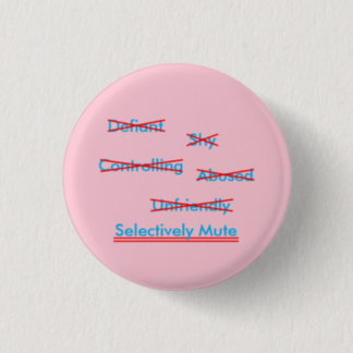 Selective Mutism Misunderstanding 2 Button