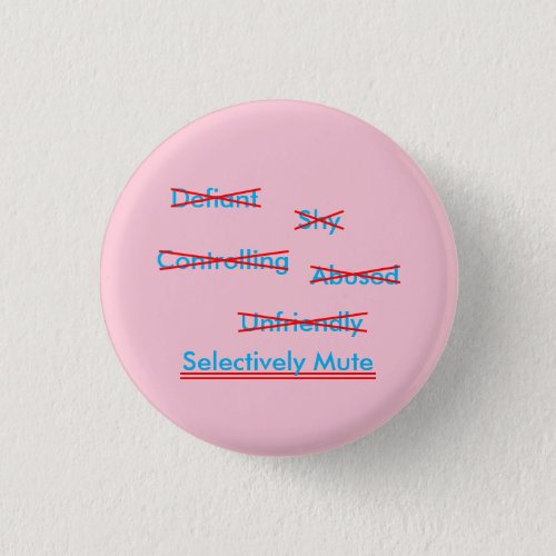 Selective Mutism Misunderstanding 2 Button