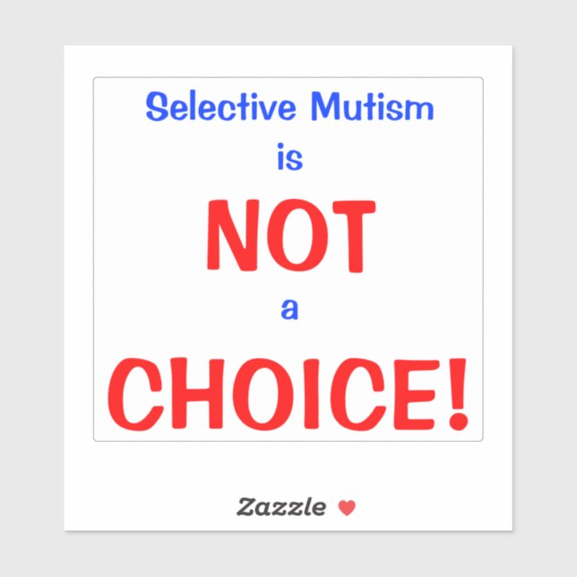 Selective Mutism Not a Choice Sticker (Sheet)