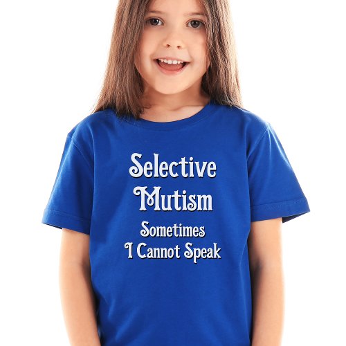 Selective Mutism T_Shirt