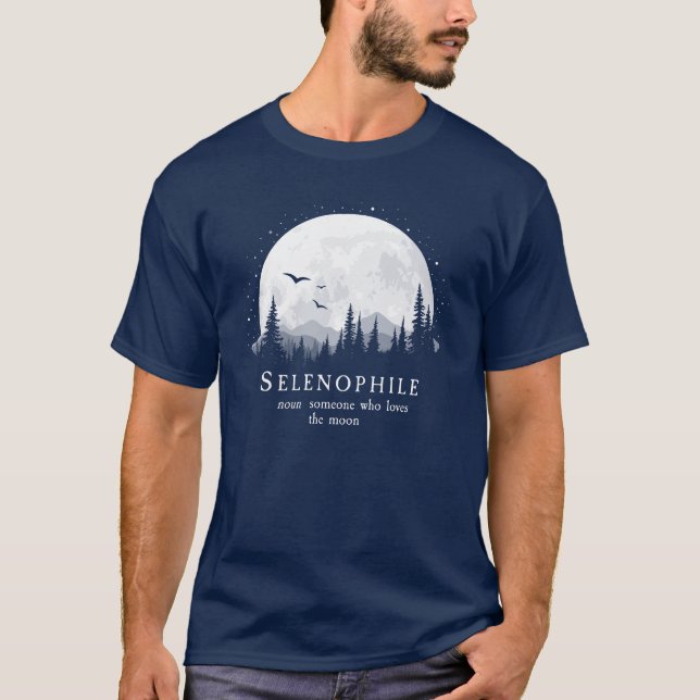 Selenophile Definition Outdoorsy Moon Lover T-Shirt (Front)