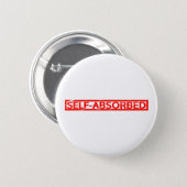 Self-absorbed Stamp Pinback Button (Front & Back)