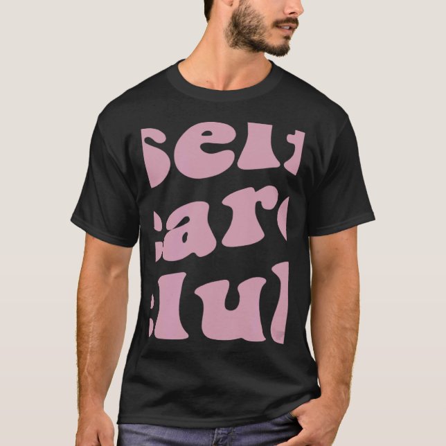 Self care club inspiring self love aesthetic T-Shirt (Front)