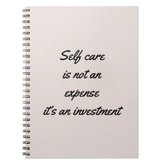 Self Care is Not an Expense Notebook