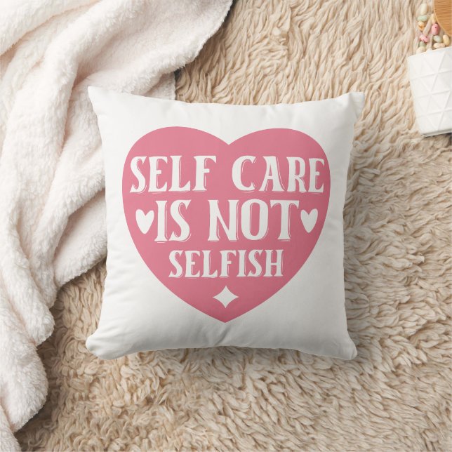 Self-care is not selfish throw pillow (Blanket)