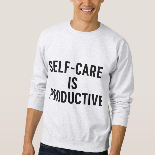Self-Care is Productive – Minimalist Motivation De Sweatshirt (Front)