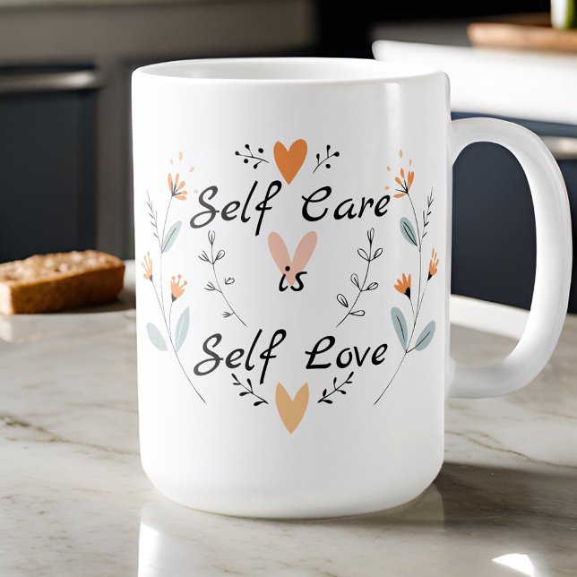 Self Care is Self Love:Embrace Yourself Coffee Mug (Creator Uploaded)