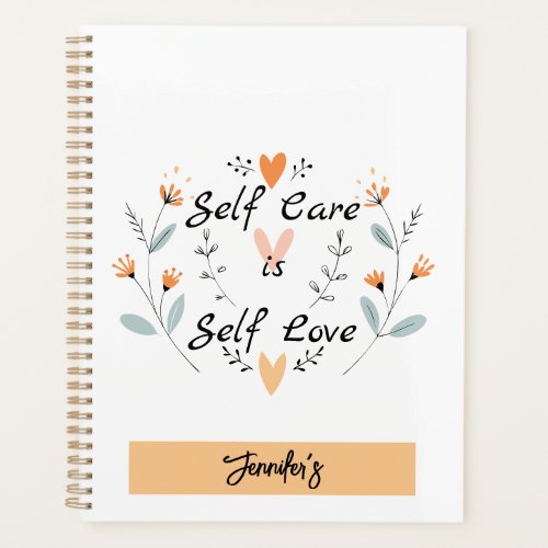 Self Care is Self LoveEmbrace Yourself Planner