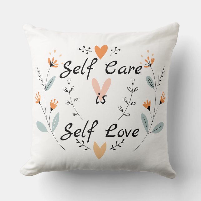 Self Care is Self Love:Embrace Yourself Throw Pillow (Front)