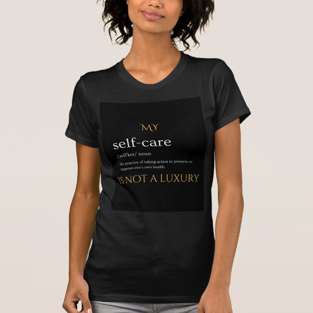 Self Care statement T-Shirt (Front)